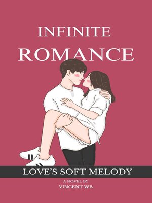 cover image of Infinite Romance; Love's Soft Melody